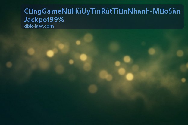 Cổng Game Nổ Hũ Uy Tín Rút Tiền Nhanh - Mẹo Săn Jackpot 99%